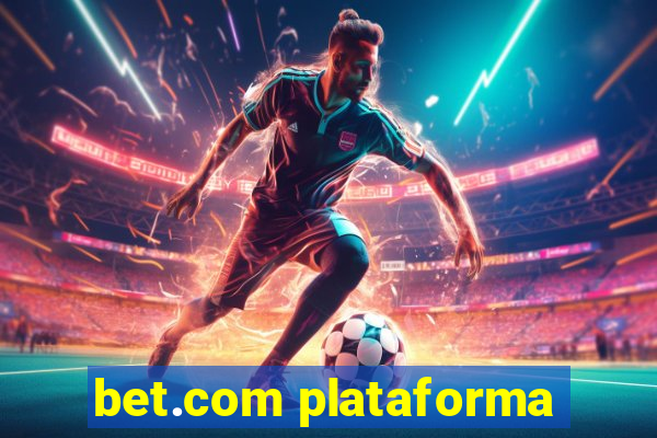 bet.com plataforma